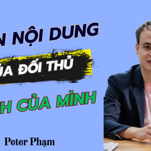 Biến Nội Dung Của Đối Thủ Thành Của Mình